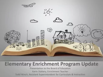 Elementary Enrichment Program Update  Presentation to the Board of Education  Kerin Slattery,