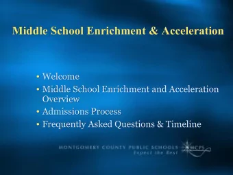 Middle School Enrichment &amp;  Acceleration  Where will students access enrichment and