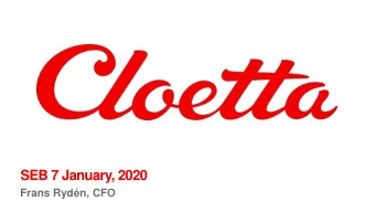 SEB 7 January, 2020  Frans Rydn, CFO  2  This is Cloetta  6.2  6.2  3 Cloettas strengths