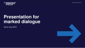 Presentation for  marked dialogue  3rd of July 2019  Agenda  Introduction  Further action