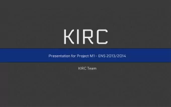 KIRC  Presentation for Project M1 - ENS 2013/2014  KIRC Team  KIRC  The Team  The Team  The Team
