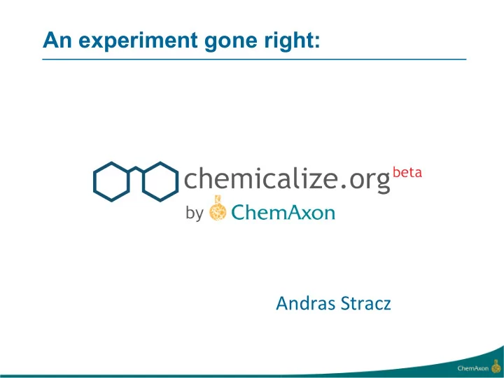 an experiment gone right