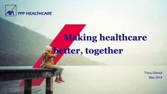 better, together  Tracy Garrad  May 2019  1 Im excited to be here today      Click on