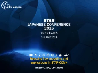 Reacti  ting  ng flow modeling  ng and  applica  cati  tions  ns in STAR-CCM+  Yongzhe  gzhe Zhang,