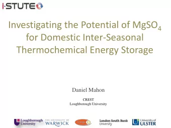 for Domestic Inter-Seasonal  Thermochemical Energy Storage  Daniel Mahon  CREST  Loughborough