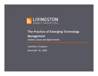 The Practice of Emerging Technology  Management  Context, Issues and Opportunities  Jonathan