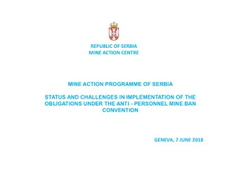 REPUBLIC OF SERBIA  MINE ACTION CENTRE  MINE ACTION PROGRAMME OF SERBIA  STATUS AND CHALLENGES IN