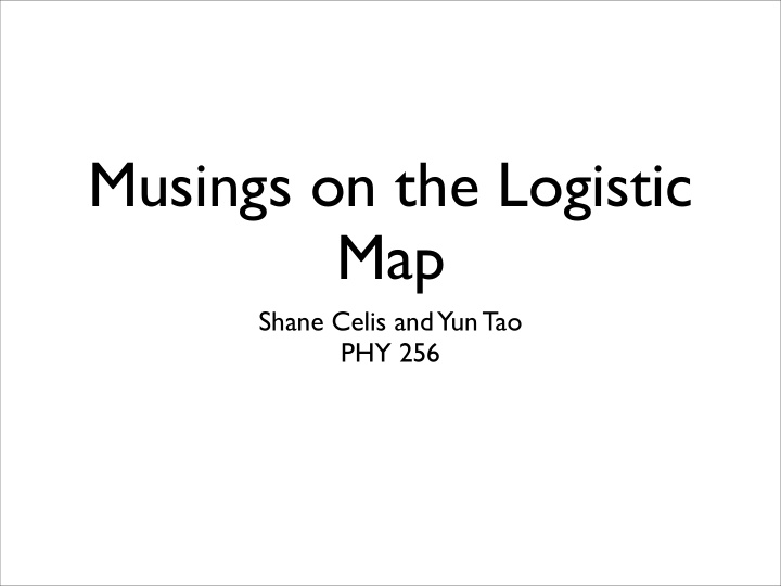 musings on the logistic map