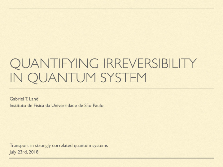 quantifying irreversibility in quantum system