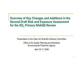 Overview of Key Changes and Additions in the  Second Draft Risk and Exposure Assessment for the SO
