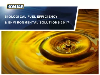 BI OLOGI CAL FUEL EFFI CI ENCY &amp; ENVI RONMENTAL SOLUTI ONS 2 0 1 7  XMI LE TODAY 0 2  XMI LE