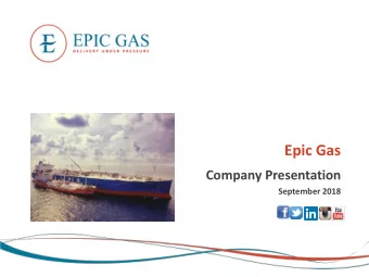Epic Gas  Company Presentation  September 2018  Disclaimer This Presentation (hereinafter