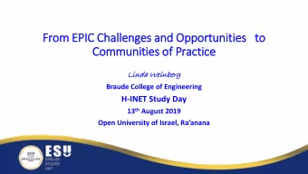 From EPIC  IC Challenges and Opportunities  to  Communities of  f Practice  Linda  a Weinbe  nberg