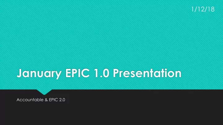 january epic 1 0 presentation