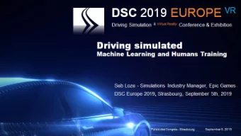 Driving simulated  Machine Learning and Humans Training  Seb Loze - Simulations Industry Manager,