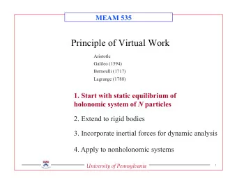 Principle of Virtual Work  Aristotle  Galileo (1594)  Bernoulli (1717)  Lagrange (1788)  1. Start