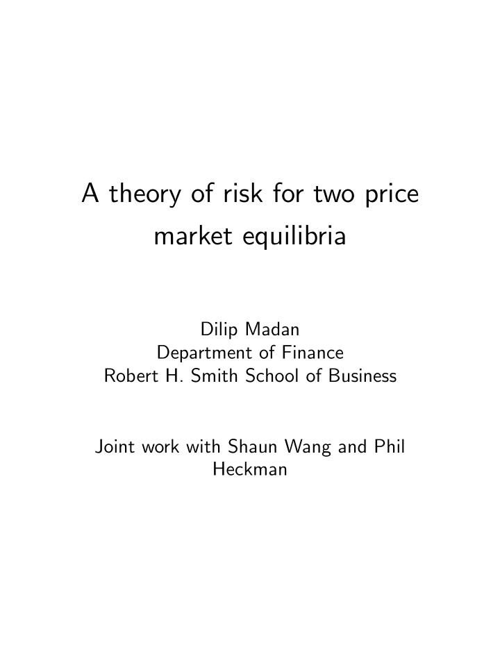 a theory of risk for two price market equilibria