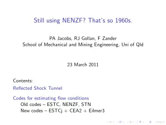 Still using NENZF? Thats so 1960s.  PA Jacobs, RJ Gollan, F Zander  School of Mechanical and