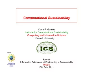 Computational Sustainability  Carla P. Gomes  Institute for Computational Sustainability  Computing