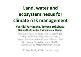 Land, water and Land, water and  ecosystem nexus for ecosystem nexus for  climate risk management