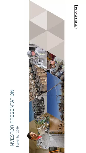 INVESTOR PRESENTATION  September 2019  FORWARD LOOKING STATEMENTS  This document contains