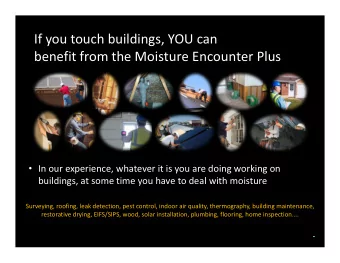 If  you  touch  buildings,  YOU  can  benefit  from  the  Moisture
