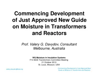 Commencing Development  of Just Approved New Guide  on Moisture in Transformers  and Reactors