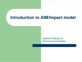 Introduction to AIM/Impact model  National Institute for  Environmental Studies  Items of the