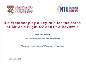 Did W eather play a key role for the crash  of Air Asia Flight QZ 8 5 0 1 ? A Review  !  Anupam