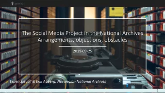The Social Media Project in the National Archives  Arrangements, objections, obstacles  2019-09-25