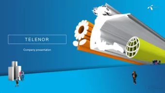 T E L E N O R  Company presentation  AMONG THE MAJ OR MOBI LE Revenue  OPERATO R S I N THE WORLD