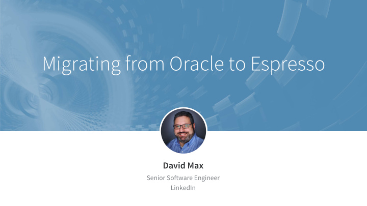 migrating from oracle to espresso