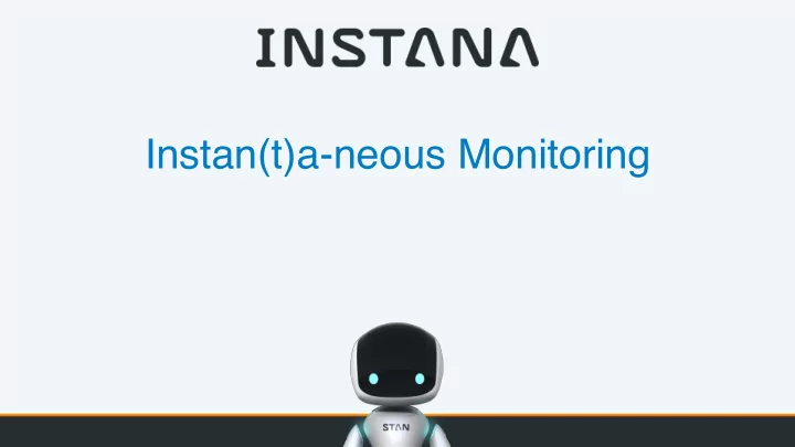 instan t a neous monitoring instan t a neous monitoring