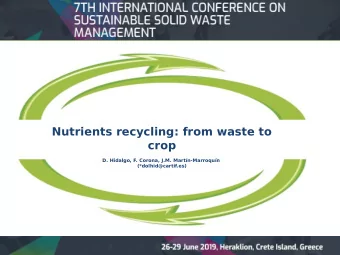 Nutrients recycling: from waste to  crop  D. Hidalgo, F  . Corona, J.M. Martn-Marroqun