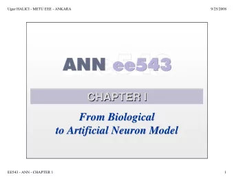 CHAPTER I  CHAPTER I  From Biological  From Biological  to Artificial Neuron Model  to Artificial