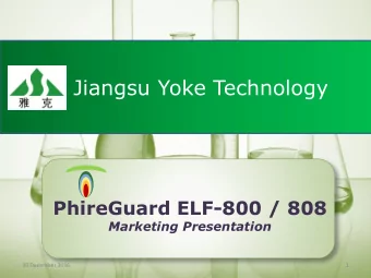Jiangsu Yoke Technology  PhireGuard ELF-800 / 808  Marketing Presentation  30 December 2016  1