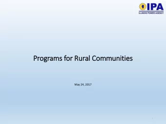 Prog  ograms for  or Ru  Rural  al Com  Communiti  ties  May 24, 2017  1  Agenda  nda  12:30 p.m.