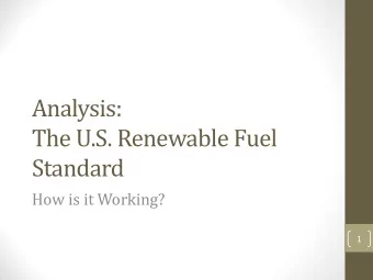 Analysis:  The U.S. Renewable Fuel  Standard  How is it Working?  1  Background  Energy