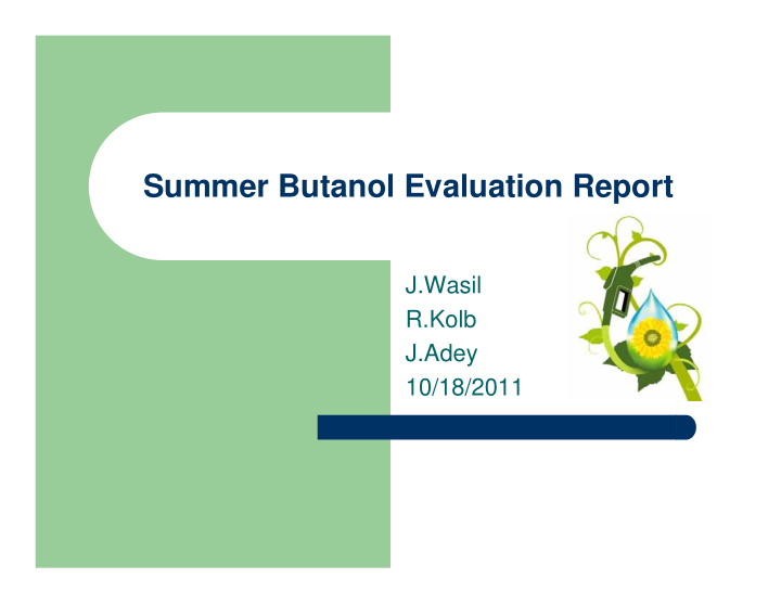 summer butanol evaluation report