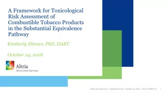 A Framework for Toxicological  Risk Assessment of  Combustible Tobacco Products  in the Substantial