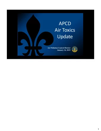 APCD  Air Toxics  Update  Air Pollution Control District  January 16, 2019  1  Air Toxics Auto-GC