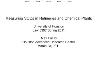 Measuring VOCs in Refineries and Chemical Plants  University of Houston  Law 5397 Spring 2011  Alex