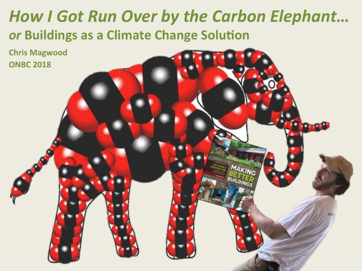 how i got run over by the carbon elephant