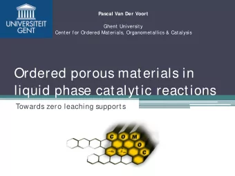 Ordered porous materials in  liquid phase catalytic reactions  Towards zero leaching supports  2