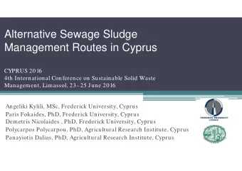 Alternative Sewage Sludge  Management Routes in Cyprus  CYPRUS 2016  4th International Conference