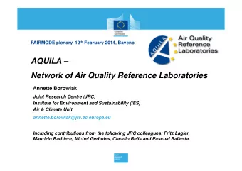 AQUILA   Network of Air Quality Reference Laboratories  Annette Borowiak  Joint Research Centre