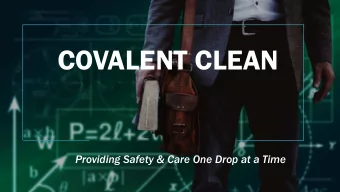 COVALENT CLEAN  Providing Safety &amp; Care One Drop at a Time  Providing Medical Grade Products to