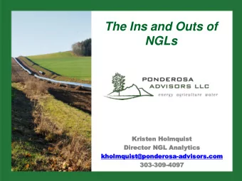 The Ins and Outs of NGLs  Kristen Holmq  mquist  Di  Director NGL An  Analytics  kholmq  mquist@p