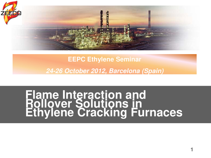 flame interaction and rollover solutions in ethylene