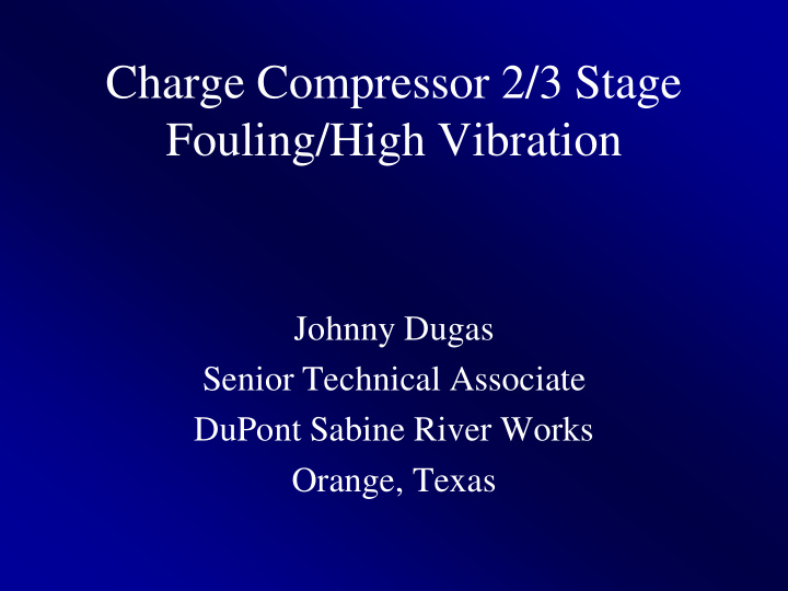 charge compressor 2 3 stage fouling high vibration
